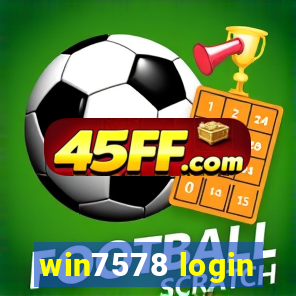 win7578 login